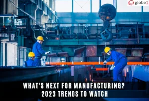 8 manufacturing trends article image - Globe3 ERP